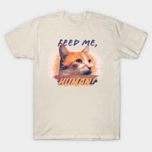 Feed me, Human! - Orange Cat T-Shirt